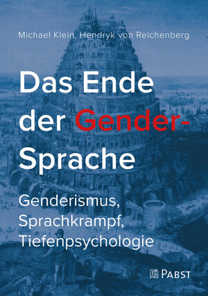 Buchcover Das Ende der Gender-Sprache | Michael Klein | EAN 9783958537293 | ISBN 3-95853-729-4 | ISBN 978-3-95853-729-3