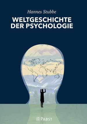 Buchcover WELTGESCHICHTE DER PSYCHOLOGIE | Stubbe Hannes | EAN 9783958537378 | ISBN 3-95853-737-5 | ISBN 978-3-95853-737-8