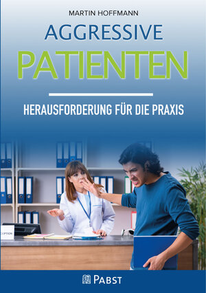 Buchcover Aggressive Patienten | Hoffmann Martin | EAN 9783958537736 | ISBN 3-95853-773-1 | ISBN 978-3-95853-773-6