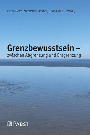 Buchcover Grenzbewusstsein – zwischen Abgrenzung und Entgrenzung  | EAN 9783958537798 | ISBN 3-95853-779-0 | ISBN 978-3-95853-779-8