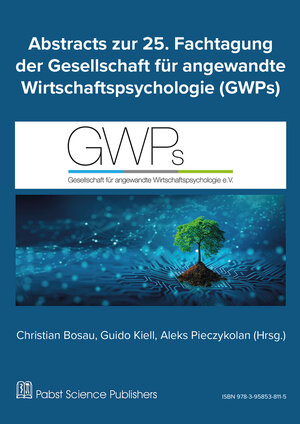 Buchcover Abstracts zur 25. Fachtagung der Gesellschaft für angewandte Wirtschaftspsychologie (GWPs) | EAN 9783958538115 | ISBN 3-95853-811-8 | ISBN 978-3-95853-811-5