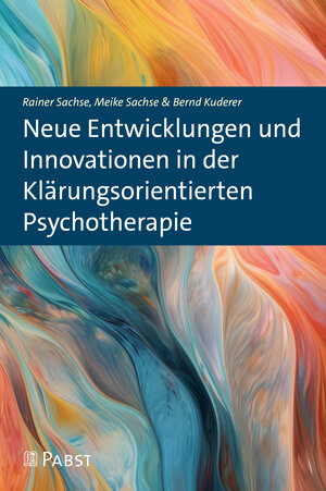 Buchcover Neue Entwicklungen und Innovationen in der Klärungsorientierten Psychotherapie | Rainer Sachse | EAN 9783958538191 | ISBN 3-95853-819-3 | ISBN 978-3-95853-819-1