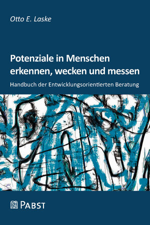 Buchcover Potenziale in Menschen erkennen, wecken und messen | Otto E. Laske | EAN 9783958538252 | ISBN 3-95853-825-8 | ISBN 978-3-95853-825-2