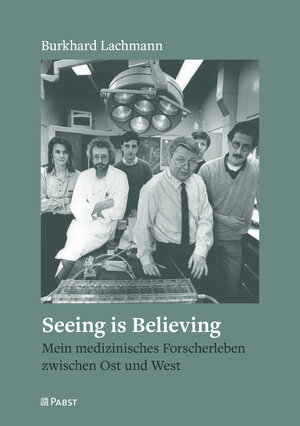 Buchcover Seeing is Believing | Burkhard Lachmann | EAN 9783958538948 | ISBN 3-95853-894-0 | ISBN 978-3-95853-894-8