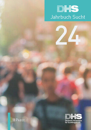 Buchcover DHS Jahrbuch Sucht 2024 | EAN 9783958539112 | ISBN 3-95853-911-4 | ISBN 978-3-95853-911-2