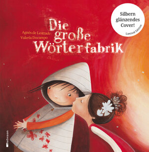 Buchcover Die große Wörterfabrik Jubiläumsausgabe | Agnès de Lestrade | EAN 9783958540842 | ISBN 3-95854-084-8 | ISBN 978-3-95854-084-2