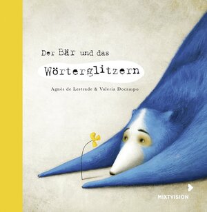 Buchcover Der Bär und das Wörterglitzern | Agnès de Lestrade | EAN 9783958541047 | ISBN 3-95854-104-6 | ISBN 978-3-95854-104-7