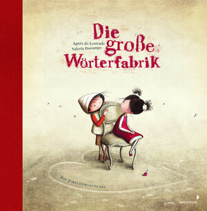 Buchcover Jubiläumsausgabe - Die große Wörterfabrik | Agnès de Lestrade | EAN 9783958541610 | ISBN 3-95854-161-5 | ISBN 978-3-95854-161-0