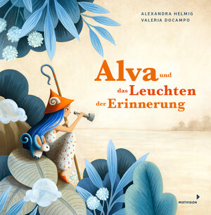 Buchcover Alva und das Leuchten der Erinnerung | Alexandra Helmig | EAN 9783958542068 | ISBN 3-95854-206-9 | ISBN 978-3-95854-206-8