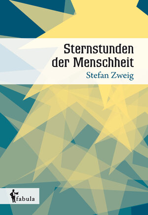 Buchcover Sternstunden der Menschheit. Gebundene Geschenkausgabe mit Schutzumschlag und Lesebändchen | Stefan Zweig | EAN 9783958553903 | ISBN 3-95855-390-7 | ISBN 978-3-95855-390-3