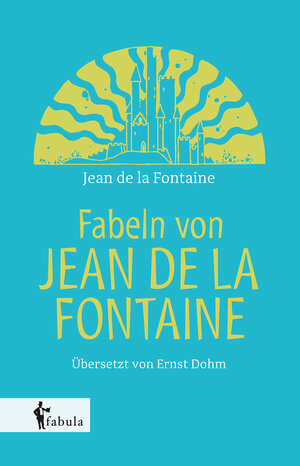 Buchcover Fabeln von Jean de la Fontaine | Jean de la Fontaine | EAN 9783958554986 | ISBN 3-95855-498-9 | ISBN 978-3-95855-498-6