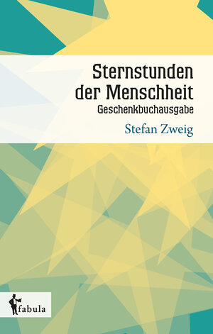 Buchcover Sternstunden der Menschheit | Stefan Zweig | EAN 9783958555075 | ISBN 3-95855-507-1 | ISBN 978-3-95855-507-5