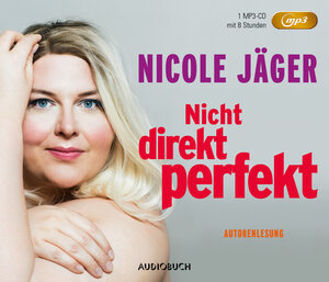 Buchcover Nicht direkt perfekt (MP3-CD) | Nicole Jäger | EAN 9783958620391 | ISBN 3-95862-039-6 | ISBN 978-3-95862-039-1