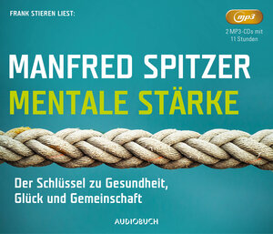 Buchcover Mentale Stärke | Manfred Spitzer | EAN 9783958625389 | ISBN 3-95862-538-X | ISBN 978-3-95862-538-9