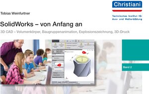 Buchcover SolidWorks - von Anfang an | Tobias Weinfurtner | EAN 9783958631021 | ISBN 3-95863-102-9 | ISBN 978-3-95863-102-1