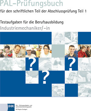 Buchcover PAL-Prüfungsbuch Industriemechaniker/- in Teil 1  | EAN 9783958632271 | ISBN 3-95863-227-0 | ISBN 978-3-95863-227-1