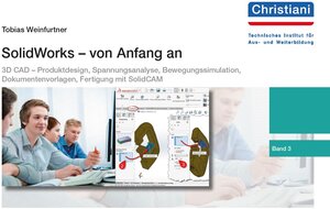 Buchcover SolidWorks - von Anfang an | Tobias Weinfurtner | EAN 9783958632448 | ISBN 3-95863-244-0 | ISBN 978-3-95863-244-8