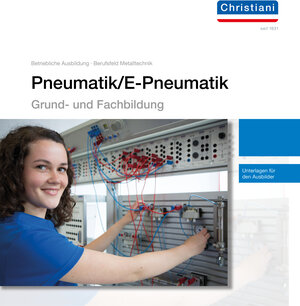 Buchcover Betrieblicher Lehrgang-Pneumatik/E-Pneumatik | Bernhard Plagemann | EAN 9783958632714 | ISBN 3-95863-271-8 | ISBN 978-3-95863-271-4