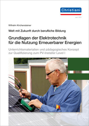 Buchcover Grundlagen der Elektrotechnik für die Nutzung Erneuerbarer Energien | Wilhelm Kirchensteiner | EAN 9783958632813 | ISBN 3-95863-281-5 | ISBN 978-3-95863-281-3