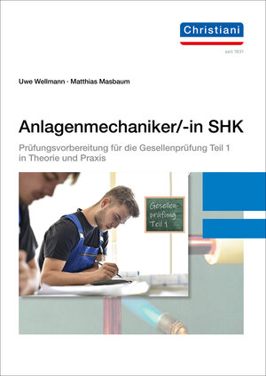Buchcover Anlagenmechaniker/-in SHK | Uwe Wellmann | EAN 9783958632844 | ISBN 3-95863-284-X | ISBN 978-3-95863-284-4