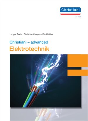 Buchcover Christiani - advanced Elektrotechnik | Ludger Bode | EAN 9783958632936 | ISBN 3-95863-293-9 | ISBN 978-3-95863-293-6