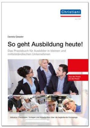 Buchcover So geht Ausbildung heute | Daniela Gieseler | EAN 9783958633247 | ISBN 3-95863-324-2 | ISBN 978-3-95863-324-7