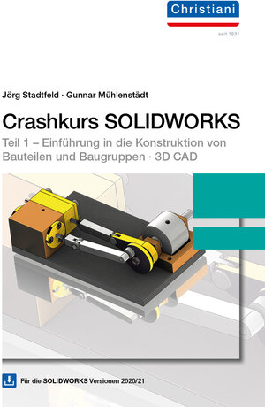 Buchcover Crashkurs SOLIDWORKS mit DVD-ROM | Gunnar Mühlenstädt | EAN 9783958633254 | ISBN 3-95863-325-0 | ISBN 978-3-95863-325-4