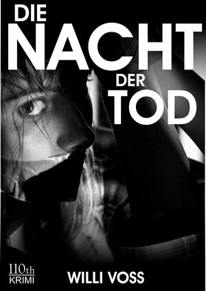 Buchcover Die Nacht, der Tod | Willi Voss | EAN 9783958651173 | ISBN 3-95865-117-8 | ISBN 978-3-95865-117-3