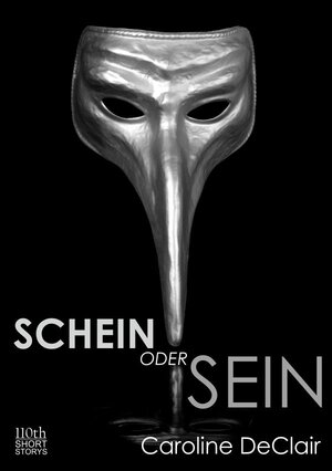 Buchcover Schein oder Sein | Caroline DeClair | EAN 9783958657564 | ISBN 3-95865-756-7 | ISBN 978-3-95865-756-4