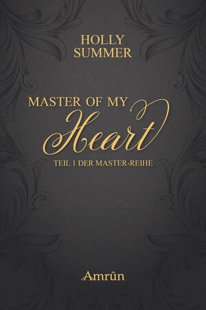 Buchcover Master of my Heart (Master-Reihe Band 1) | Holly Summer | EAN 9783958690967 | ISBN 3-95869-096-3 | ISBN 978-3-95869-096-7