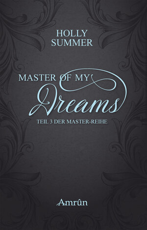 Buchcover Master of my Dreams (Master-Reihe Band 3) | Holly Summer | EAN 9783958691025 | ISBN 3-95869-102-1 | ISBN 978-3-95869-102-5