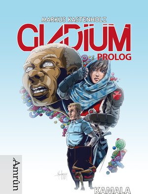 Buchcover Gladium: Kamala (Prolog) | Markus Kastenholz | EAN 9783958691247 | ISBN 3-95869-124-2 | ISBN 978-3-95869-124-7