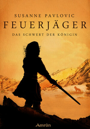 Buchcover Feuerjäger 3: Das Schwert der Königin | Juri Susanne Pavlovic | EAN 9783958692053 | ISBN 3-95869-205-2 | ISBN 978-3-95869-205-3