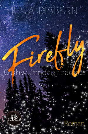 Buchcover Firefly : Glühwürmchennächte | Julia Dibbern | EAN 9783958693531 | ISBN 3-95869-353-9 | ISBN 978-3-95869-353-1