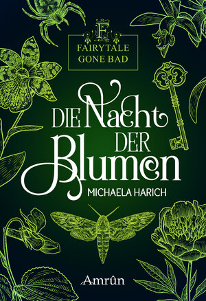 Buchcover Fairytale gone Bad 1: Die Nacht der Blumen | Michaela Harich | EAN 9783958693852 | ISBN 3-95869-385-7 | ISBN 978-3-95869-385-2