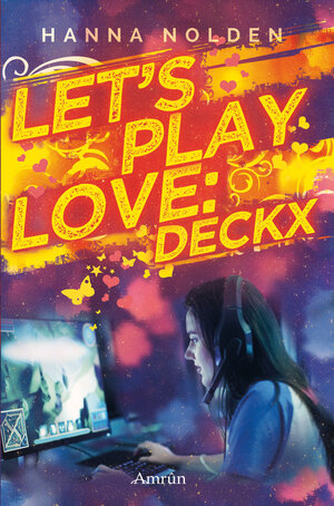 Buchcover Let´s play love: Deckx | Hanna Nolden | EAN 9783958694019 | ISBN 3-95869-401-2 | ISBN 978-3-95869-401-9