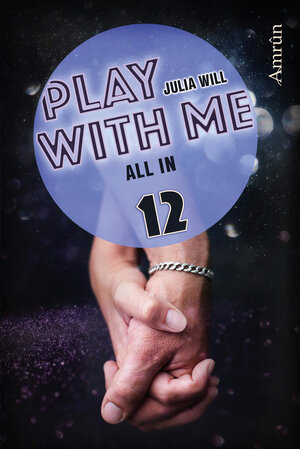 Buchcover Play with me 12: All in | Julia Will | EAN 9783958694668 | ISBN 3-95869-466-7 | ISBN 978-3-95869-466-8