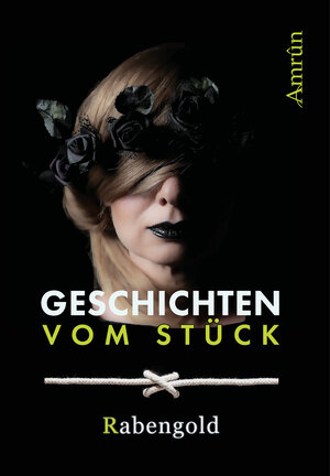 Buchcover Geschichten vom Stück | Bita Rabengold | EAN 9783958695030 | ISBN 3-95869-503-5 | ISBN 978-3-95869-503-0