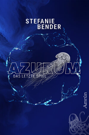 Buchcover Azurum - Das letzte Spiel | Stefanie Bender | EAN 9783958695337 | ISBN 3-95869-533-7 | ISBN 978-3-95869-533-7