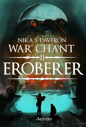 Buchcover War Chant II: Eroberer | Nika S. Daveron | EAN 9783958695610 | ISBN 3-95869-561-2 | ISBN 978-3-95869-561-0