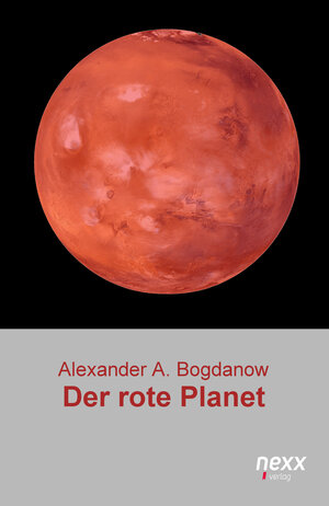 Buchcover Der rote Planet | Alexander Alexandrowitsch Bogdanow | EAN 9783958705111 | ISBN 3-95870-511-1 | ISBN 978-3-95870-511-1