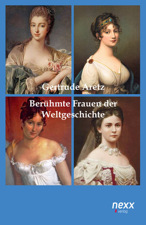 Buchcover Berühmte Frauen der Weltgeschichte | Gertrude Aretz | EAN 9783958705753 | ISBN 3-95870-575-8 | ISBN 978-3-95870-575-3