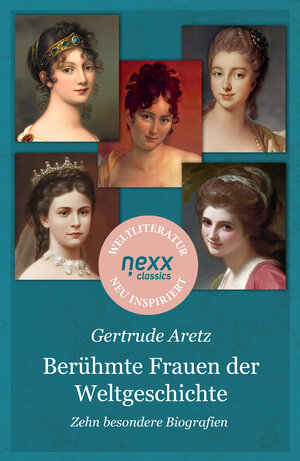 Buchcover Berühmte Frauen der Weltgeschichte | Gertrude Aretz | EAN 9783958705753 | ISBN 3-95870-575-8 | ISBN 978-3-95870-575-3