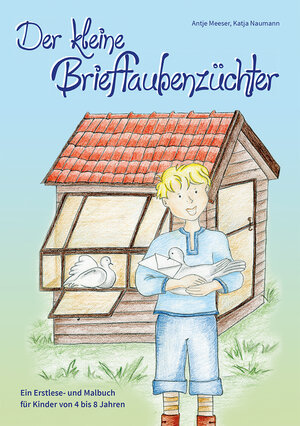 Buchcover Der kleine Brieftaubenzüchter | Meeser Antje | EAN 9783958720275 | ISBN 3-95872-027-7 | ISBN 978-3-95872-027-5