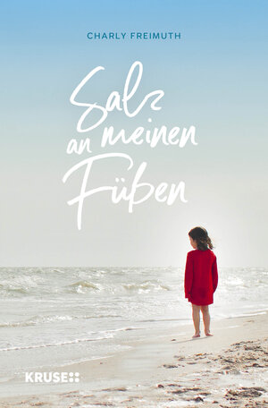 Buchcover Salz an meinen Füßen | Charly Freimuth | EAN 9783958720510 | ISBN 3-95872-051-X | ISBN 978-3-95872-051-0