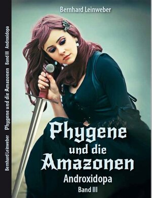 Buchcover Phygene und die Amazonen | Bernhard Leinweber | EAN 9783958762503 | ISBN 3-95876-250-6 | ISBN 978-3-95876-250-3