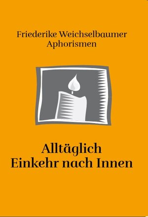 Buchcover Alltäglich Einkehr nach Innen | Friederike Weichselbaumer | EAN 9783958764552 | ISBN 3-95876-455-X | ISBN 978-3-95876-455-2