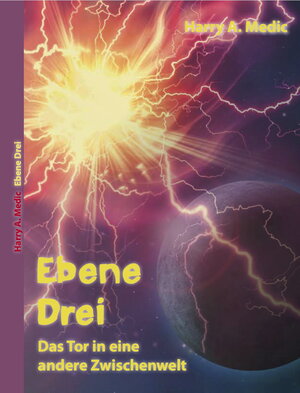 Buchcover Ebene Drei | Harry A. Medic | EAN 9783958765696 | ISBN 3-95876-569-6 | ISBN 978-3-95876-569-6