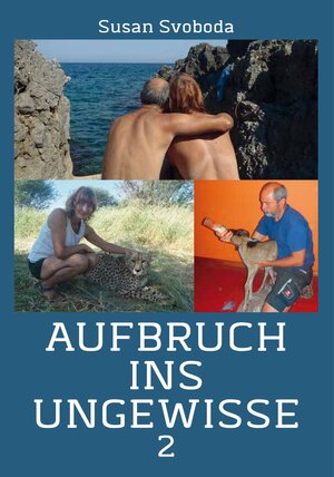 Buchcover Aufbruch ins Ungewisse 2 | Susan Svoboda | EAN 9783958766600 | ISBN 3-95876-660-9 | ISBN 978-3-95876-660-0