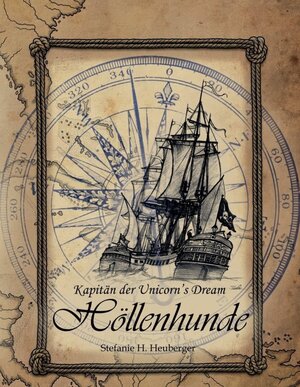 Buchcover Kapitän der Unicorn´s Dream | Stefanie, H. Heuberger | EAN 9783958767218 | ISBN 3-95876-721-4 | ISBN 978-3-95876-721-8